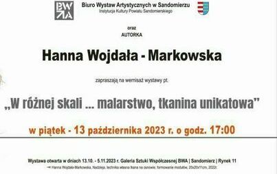 Zdjęcie do Wernisaż wystawy pt. &ldquo;W r&oacute;żnej skali ... malarstwo, tkanina unikatowa&rdquo;  Hanny Wojdała &ndash; Markowskiej