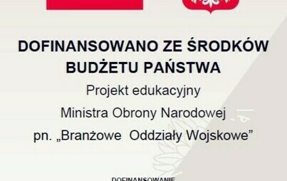 Zdjęcie do Projekt edukacyjny dla młodzieży szk&oacute;ł ponadpodstawowych pn. &bdquo;Branżowe Oddziały Wojskowe&rdquo; realizowany w roku szkolnym 2023/2024