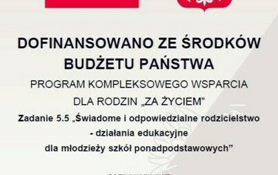 Zdjęcie do Zadanie edukacyjne pn. &bdquo;Świadome i odpowiedzialne rodzicielstwo - działania edukacyjne dla młodzieży szk&oacute;ł ponadpodstawowych&rdquo;	