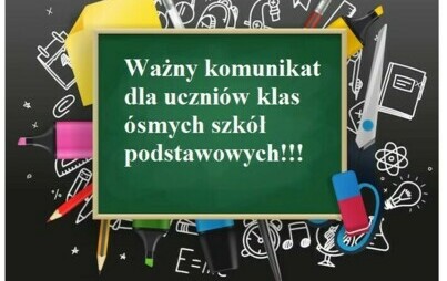 Zdjęcie do  Ważny komunikat dla uczni&oacute;w klas &oacute;smych szk&oacute;ł podstawowych!!!