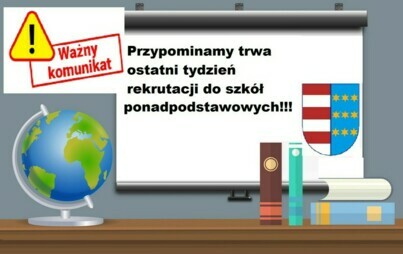 Zdjęcie do Przypominamy trwa ostatni tydzień rekrutacji do szk&oacute;ł ponadpodstawowych