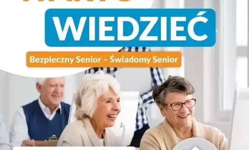 Spotkanie Edukacyjne  w Powiecie Sandomierskiem ,,Bezpieczny Senior- Świadomy Senior”